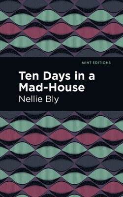 Ten Days in a Mad House 1