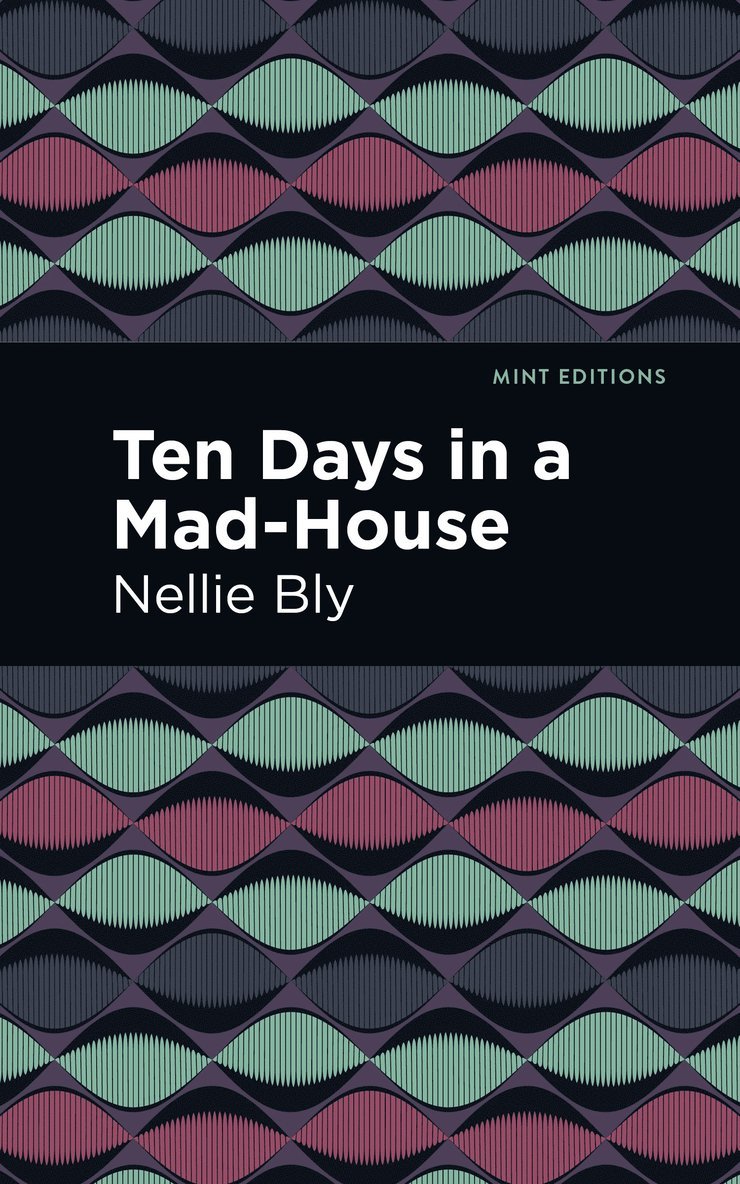 Nellie Bly - Ten Days in a Mad House, Häftad