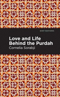 bokomslag Love and Life Behind the Purdah