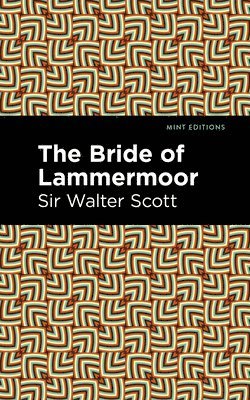 Sir Scott, Walter, Scott Walter Sir, Walter Scott - Bride of Lammermoor, Häftad