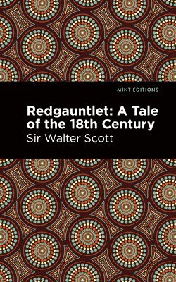 Sir Scott, Walter, Scott Walter Sir, Walter Scott - Redgauntlet: A Tale of the Eighteenth Century, Häftad