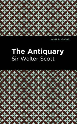 Sir Scott, Walter, Scott Walter Sir, Scott Walter - Antiquary, Häftad