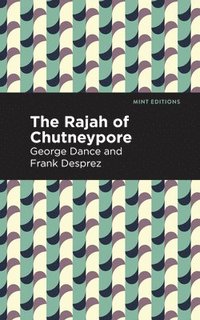 bokomslag The Rajah of Chutneypore
