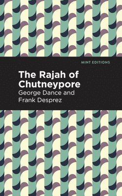 bokomslag The Rajah of Chutneypore