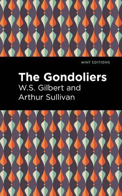 bokomslag The Gondoliers
