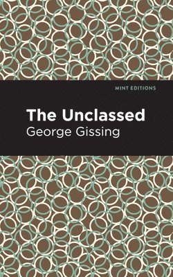 George Gissing - Unclassed, Häftad