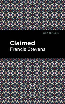 Francis Stevens - Claimed, Häftad
