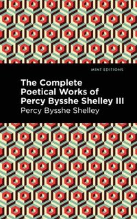 bokomslag Complete Poetical Works of Percy Bysshe Shelley Volume III