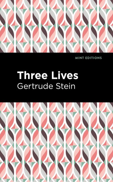 Gertrude Stein - Three Lives, Häftad