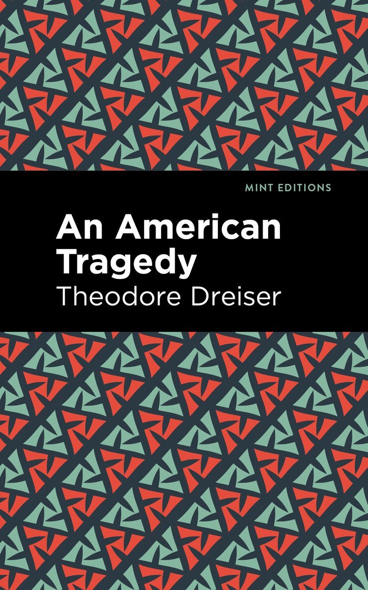 Theodore Dreiser - American Tragedy, Häftad