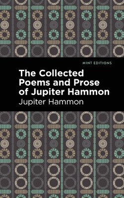Collected Poems and Prose of Jupiter Hammon
