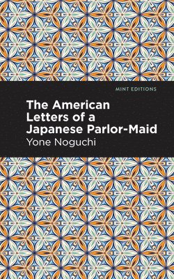 bokomslag The American Letters of a Japanese Parlor-Maid