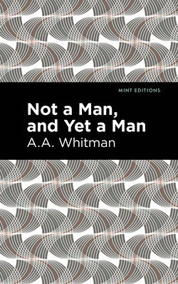 Not a Man, and Yet a Man 1