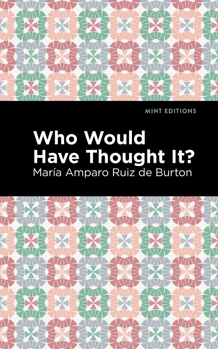 Mara Amparo Ruiz de Burton, María Amparo Ruiz de Burton - Who Would Have Thought It?, Häftad