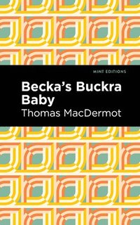 bokomslag Becka's Buckra Baby
