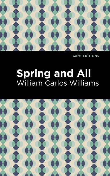 William Carlos Williams - Spring and All, Häftad