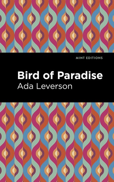 Ada Leverson - Bird of Paradise, Häftad