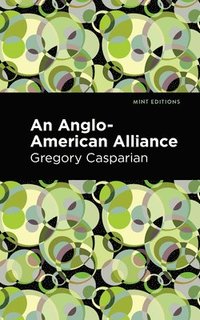 bokomslag An Anglo-American Alliance