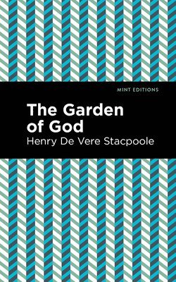 Henry De Vere Stacpoole - Garden of God, Häftad