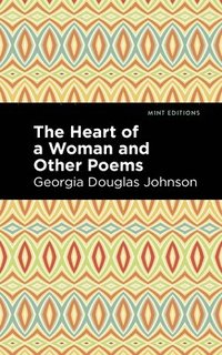 bokomslag The Heart of a Woman and Other Poems