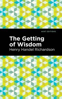 Henry Handel Richardson - Getting of Wisdom, Häftad