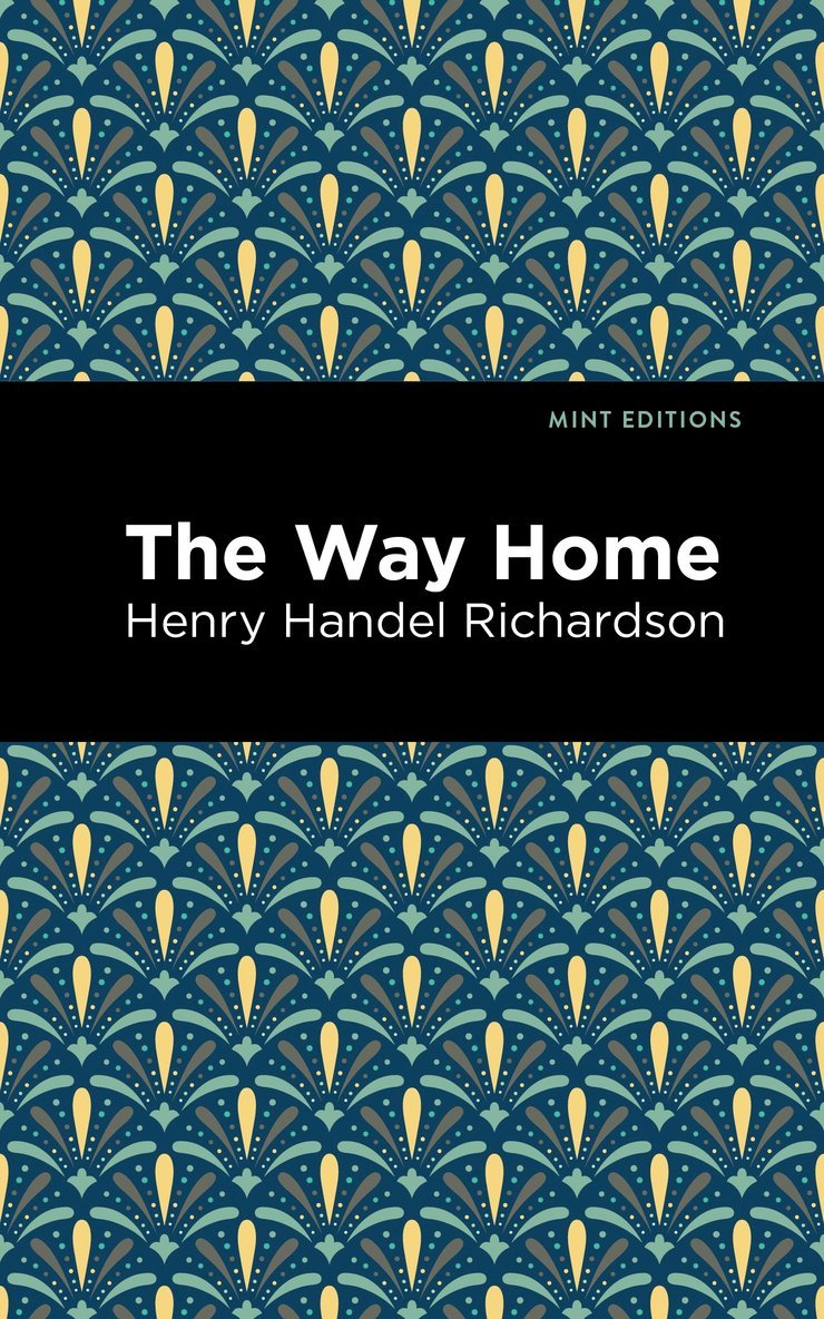 Henry Handel Richardson - Way Home, Häftad