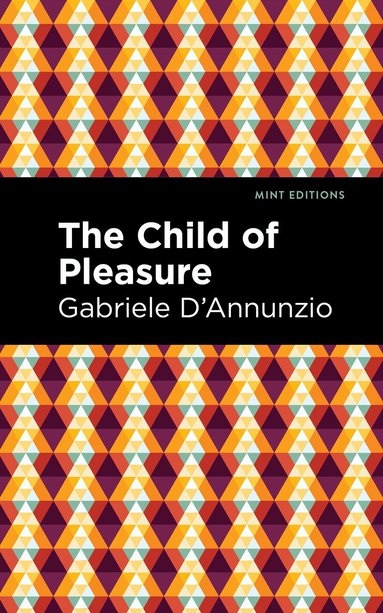 Gabriele D'Annunzio - Child of Pleasure, Häftad