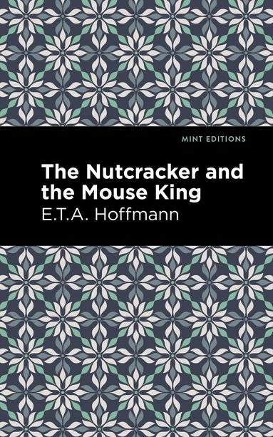E. T. A. Hoffman - Nutcracker and the Mouse King, Häftad