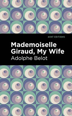 bokomslag Mademoiselle Giraud, My Wife