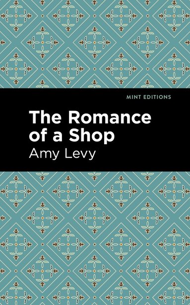 Amy Levy - Romance of a Shop, Häftad