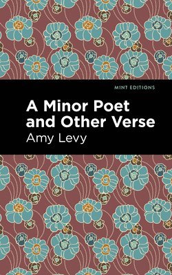 A Minor Poet and Other Verse 1
