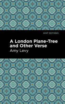 Amy Levy, Amy Levy - London Plane-Tree and Other Verse, Häftad
