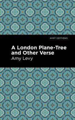 A London Plane-Tree and Other Verse 1