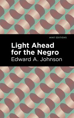 Light Ahead for the Negro 1
