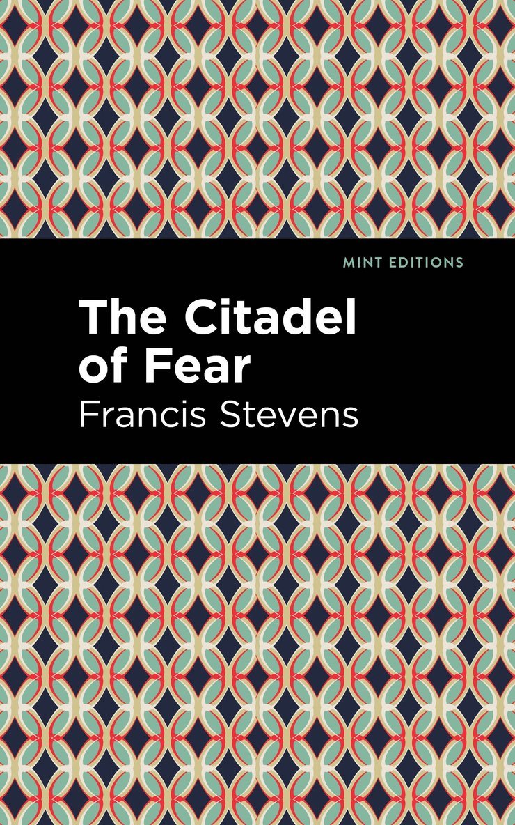 Francis Stevens - Citadel of Fear, Häftad