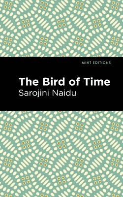 Sarojini Naidu - Bird of Time, Häftad