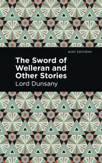 bokomslag The Sword of Welleran and Other Stories