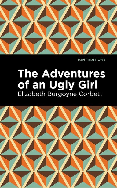 Elizabeth Burgoyne Corbett - Adventures of an Ugly Girl, Häftad