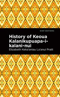 bokomslag History of Keoua Kalanikupuapa-i-kalani-nui