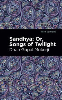 bokomslag Sandhya: Or, Songs of Twilight
