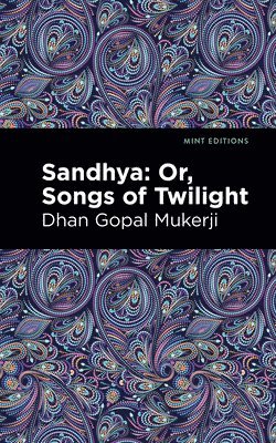 bokomslag Sandhya: Or, Songs of Twilight