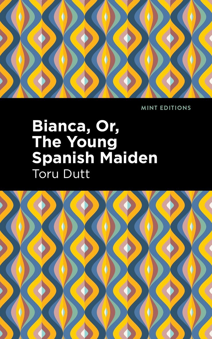 Bianca, Or, The Young Spanish Maiden 1