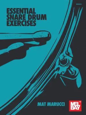 Mat Marucci - Essential Snare Drum Exercises, Häftad. Tillgänglighet: Lägg i varukorg