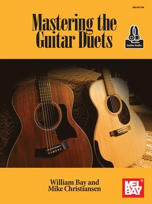 William Bay - Mastering the Guitar Duets, Häftad