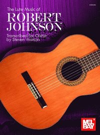 bokomslag The Lute Music of Robert Johnson