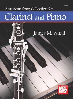 James Marshall - American Song Collection for Clarinet and Piano, Häftad