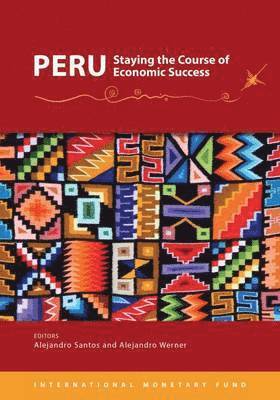 Peru, Staying the Course of Economic Success 1