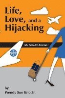 bokomslag Life, Love, and a Hijacking