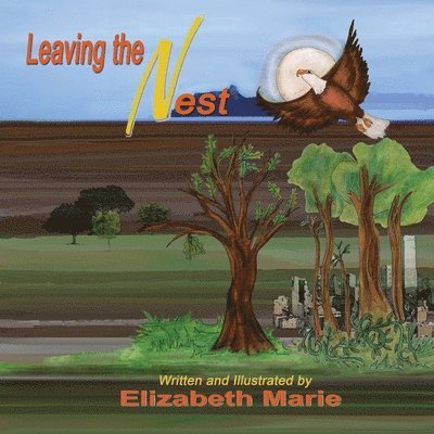 Elizabeth Marie - Leaving The Nest, Häftad