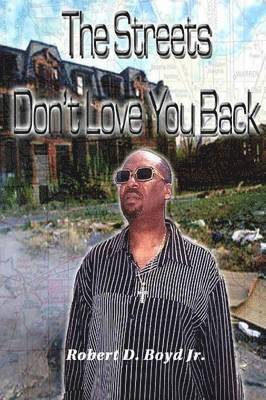 The Streets Don't Love You Back 1